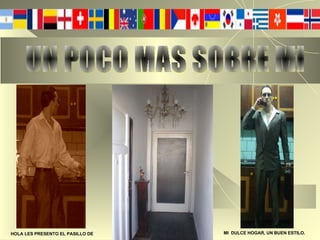 UN POCO MAS SOBRE MI HOLA LES PRESENTO EL PASILLO DE   MI  DULCE HOGAR, UN BUEN ESTILO. 