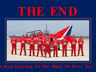 THE END You Can Keep Listening To The Music Or Press ‘Esc’ To Exit 