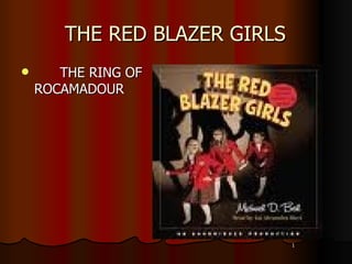 THE RED BLAZER GIRLS ,[object Object]