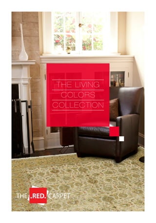 THE LIVING
COLORS
COLLECTION
 