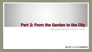 Part 2: From the Garden to the City
https://youtu.be/lZnEFTLFERk?t=1m20s
 