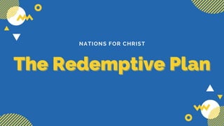 The redemptive plan