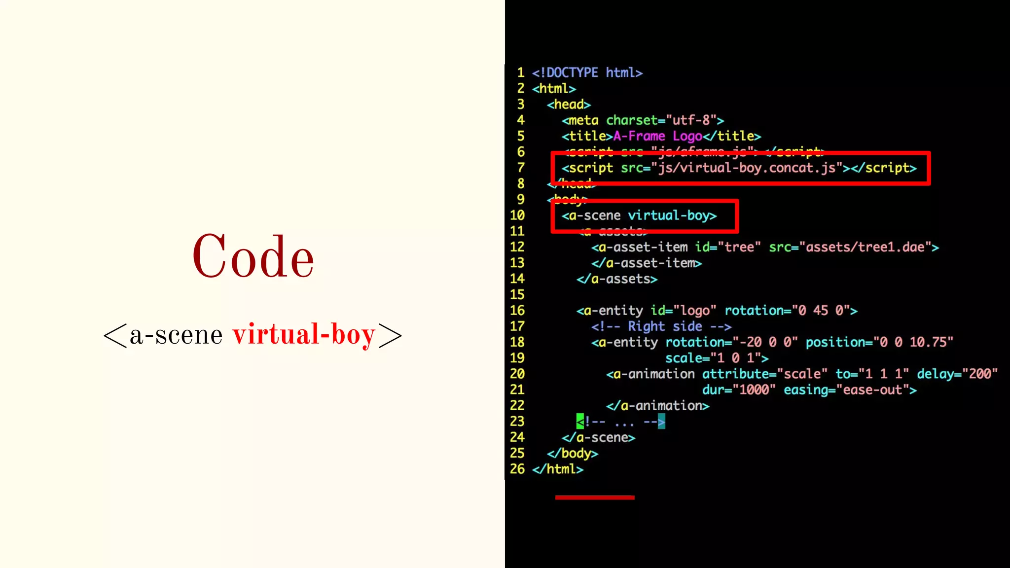 Code
<a-scene virtual-boy>
 