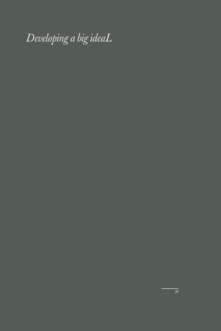 What’s The big ideaL?




Developing a big ideaL




                                           29
 