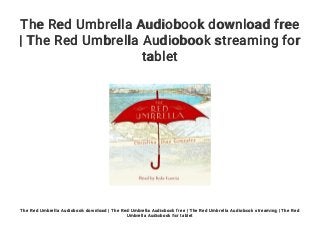 The Red Umbrella Audiobook download free
| The Red Umbrella Audiobook streaming for
tablet
The Red Umbrella Audiobook download | The Red Umbrella Audiobook free | The Red Umbrella Audiobook streaming | The Red
Umbrella Audiobook for tablet
 