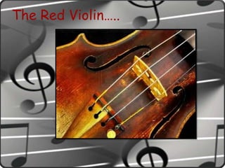 The Red Violin….. 