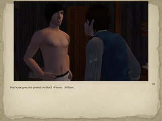 99
Fleet‖s just gone and pointed out that I do snore. Brilliant.




                                                                ---
 