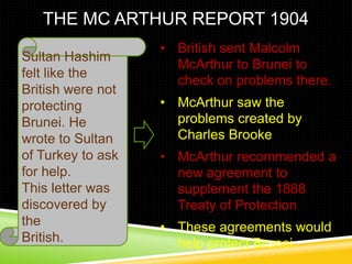 Seizure of limbangQuestion:Why Charles Brooke interested to Limbang?Why Sultan Hashim strongly opposed Charles Brooke seized of Limbang?How Noel Trevenan conduct his investigation?Why Sultan Hashim objected the Noel Trevenan findings?What British action toward this findings?