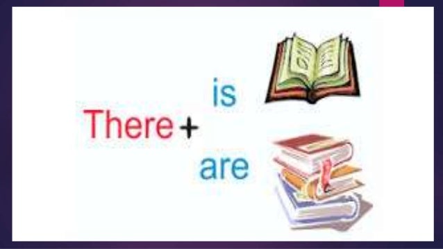 there is there are