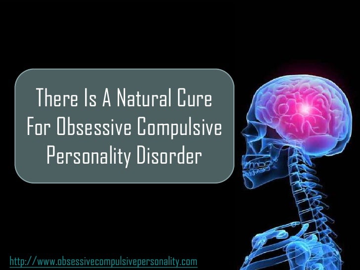 Obsessive treatment personality for disorder compulsive The Three