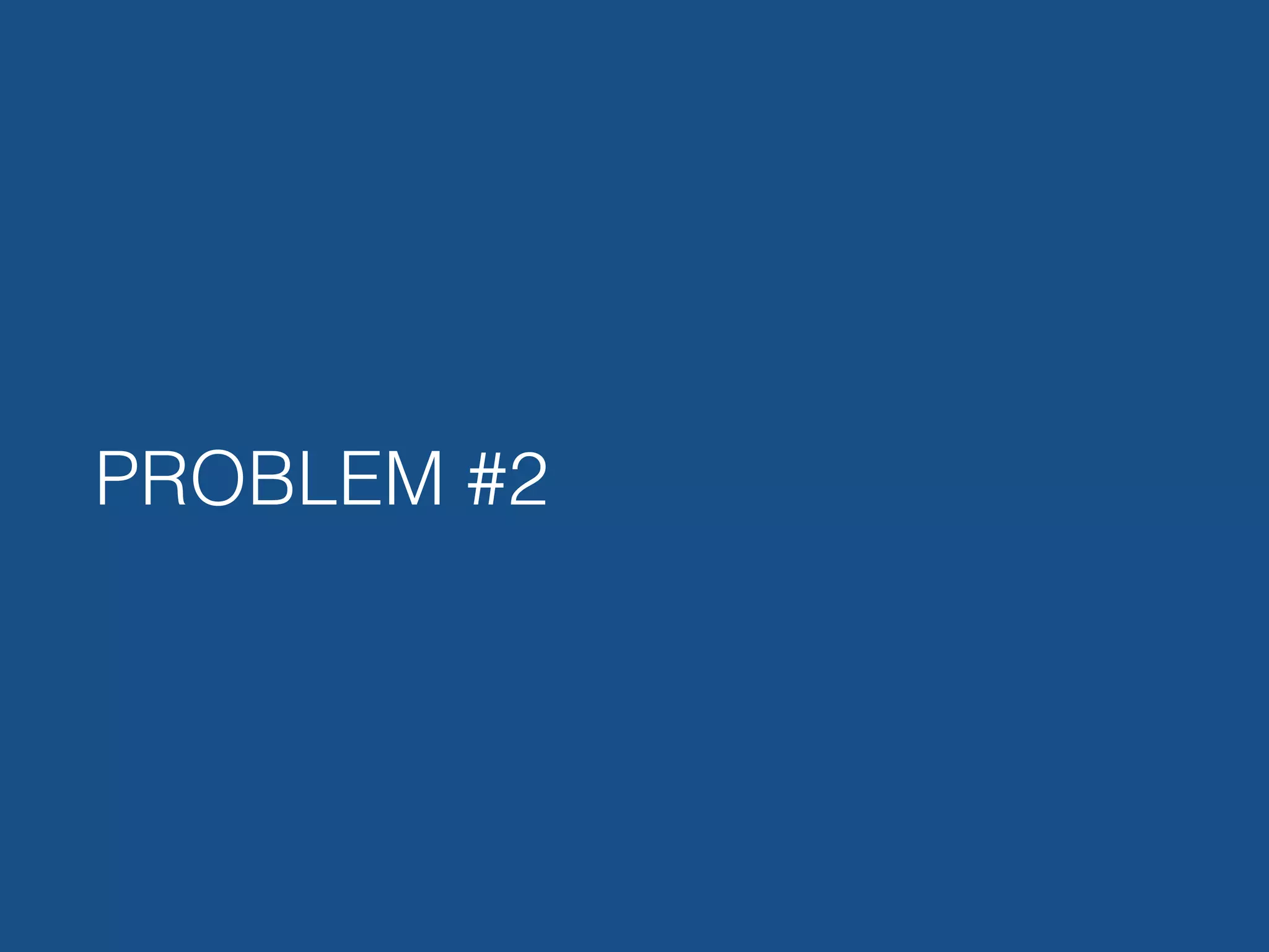 PROBLEM #2 