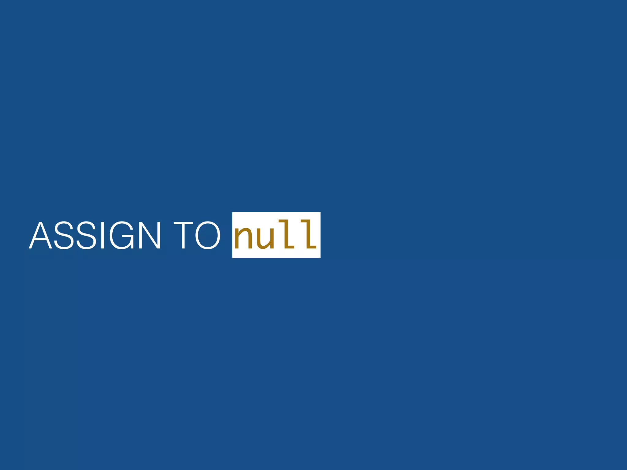 ASSIGN TO null 