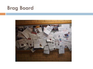 Brag Board
 