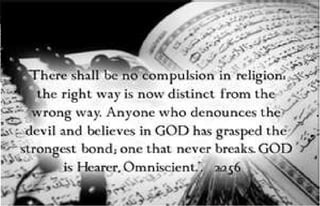 There is no compulssion in religion