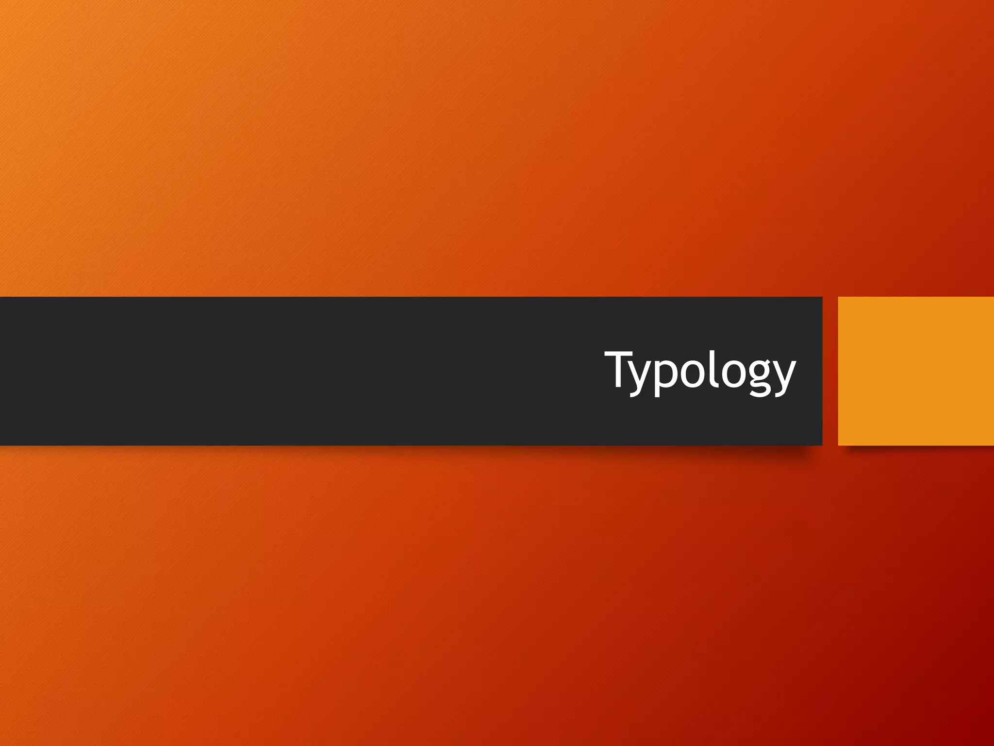 Typology 
