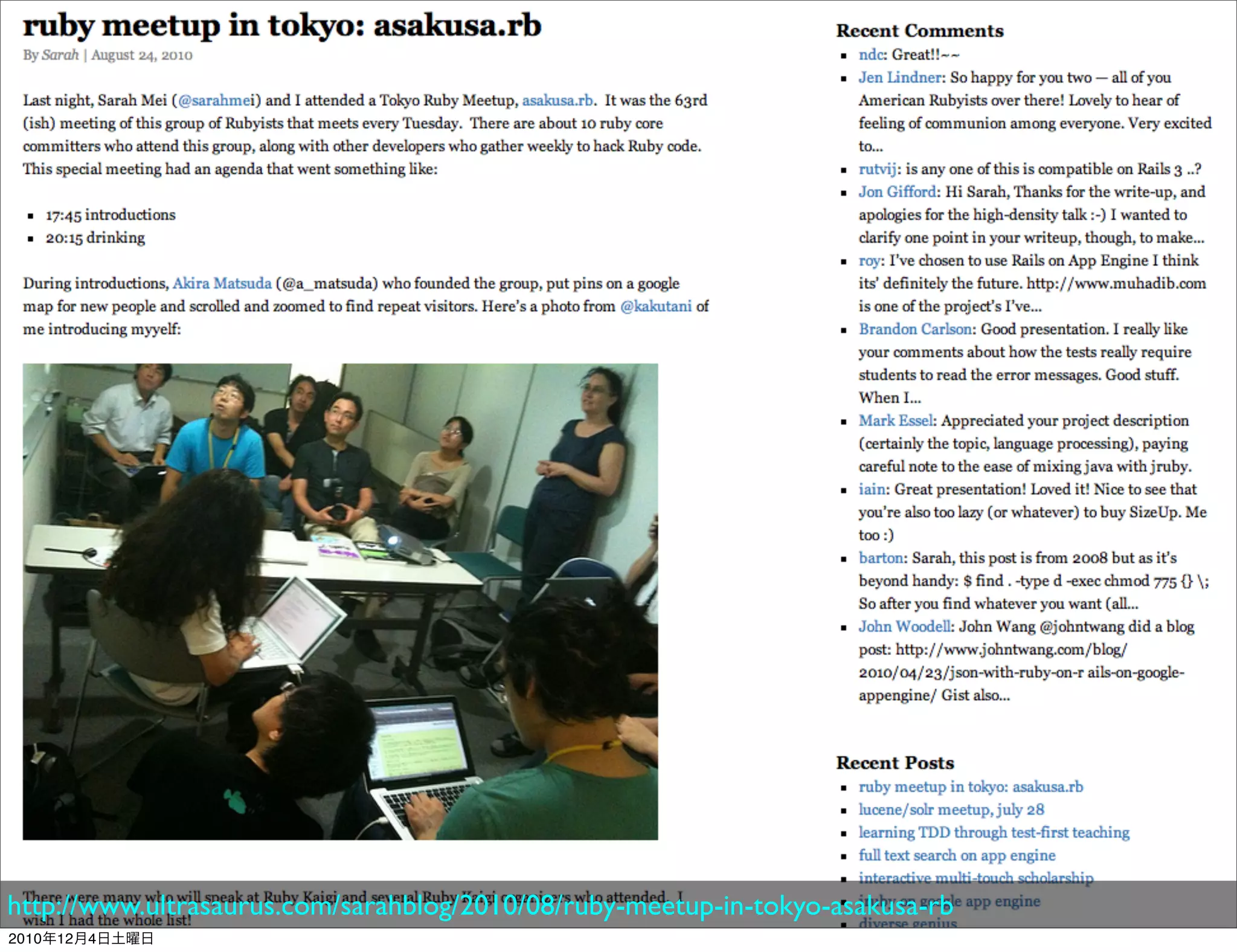 http://www.ultrasaurus.com/sarahblog/2010/08/ruby-meetup-in-tokyo-asakusa-rb
2010年12月4日土曜日
 