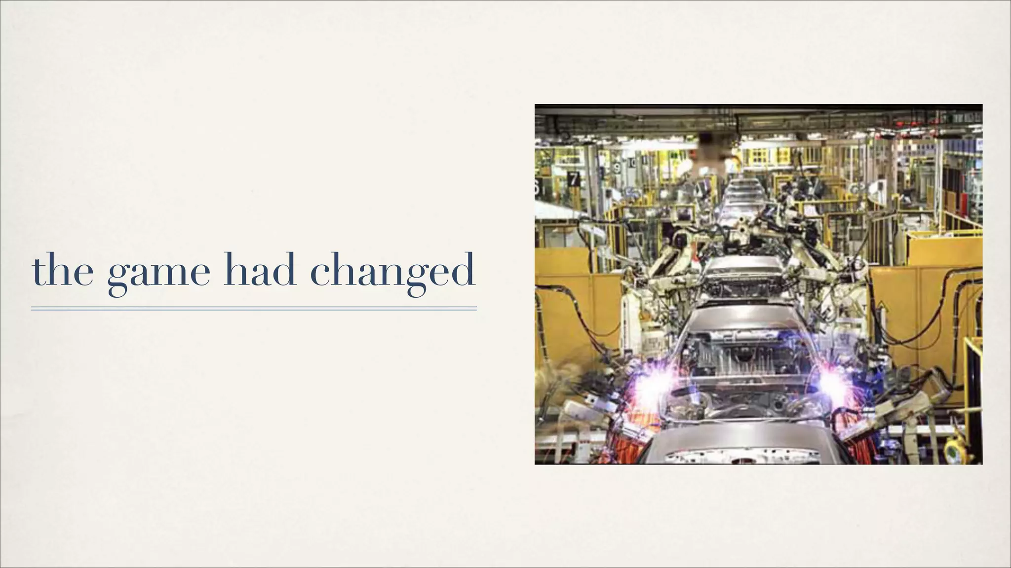 the game had changed
 