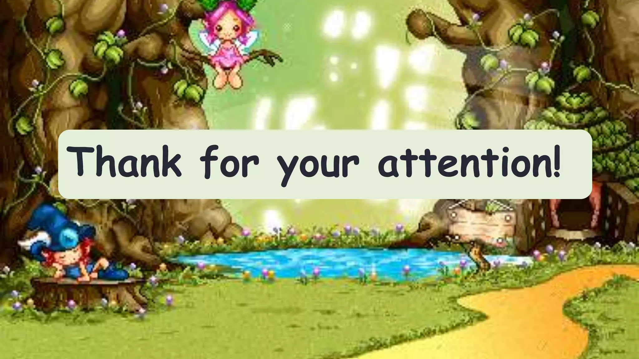 Thank for your attention! 
