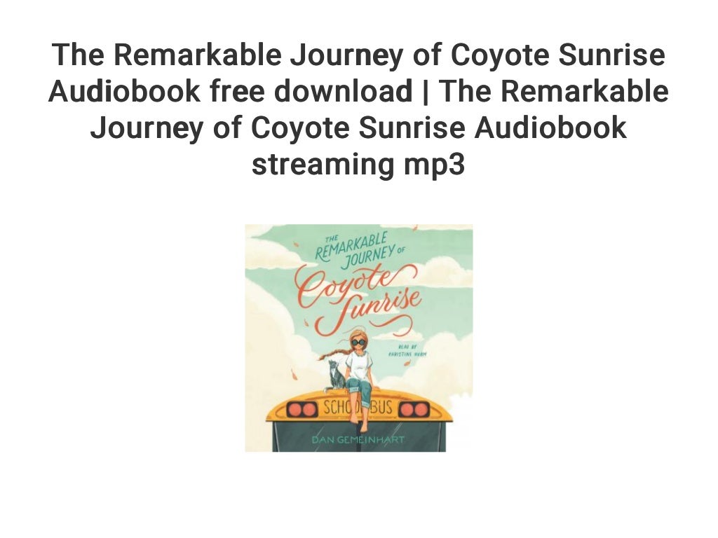 The Remarkable Journey of Coyote Sunrise Audiobook free download The