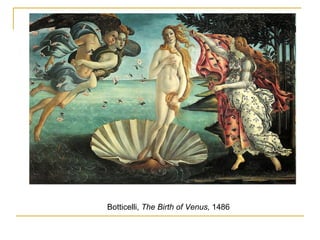 Botticelli,  The Birth of Venus,  1486 