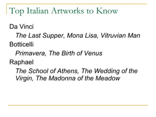 Top Italian Artworks to Know ,[object Object],[object Object],[object Object],[object Object],[object Object],[object Object]