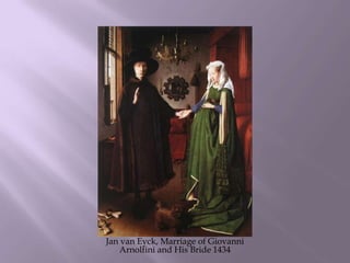 Jan van Eyck, Marriage of Giovanni Arnolfini and His Bride 1434