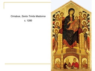 Cimabue,  Santa Trinita Madonna c. 1280 
