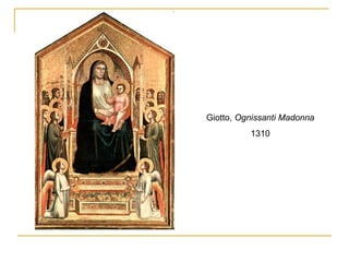 Giotto,  Ognissanti Madonna 1310 