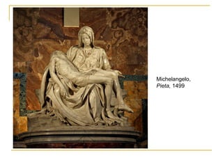 Michelangelo,  Pieta,  1499 