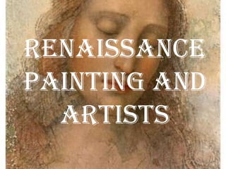 Renaissance Painting and artists
