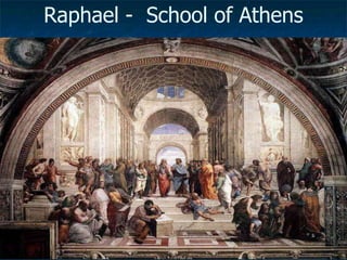 Raphael - School of Athens
 