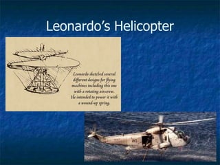 Leonardo’s Helicopter
 