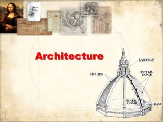 Architecture
 