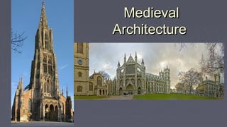 MedievalMedieval
ArchitectureArchitecture
 