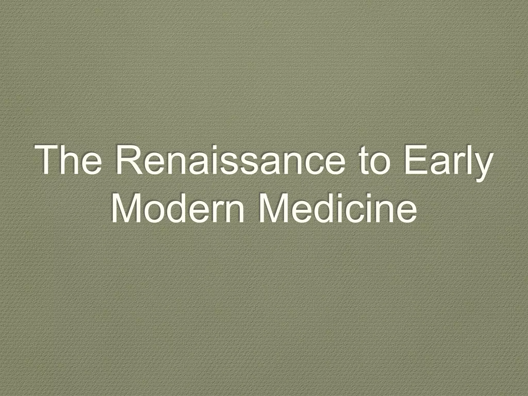 History of Pharmacology (Renaissance to Early Modern Medicine) | PPTX