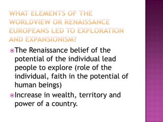 European monarchs supported the voyages even though they might not succeed.