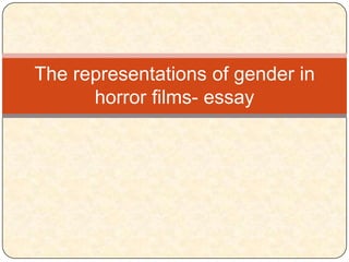 The representations of gender in horror films- essay 
