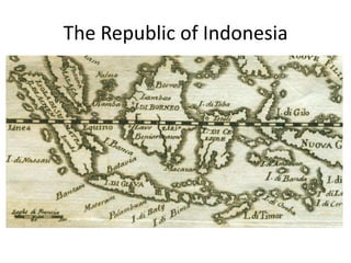 The Republic of Indonesia
 