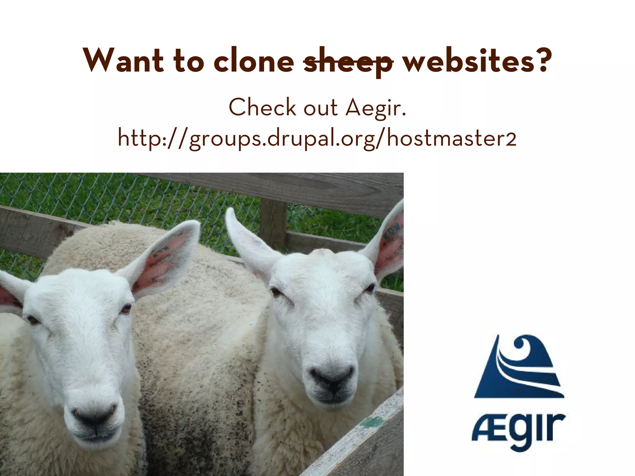 Want to clone sheep websites?
Check out Aegir.
http://groups.drupal.org/hostmaster2
`