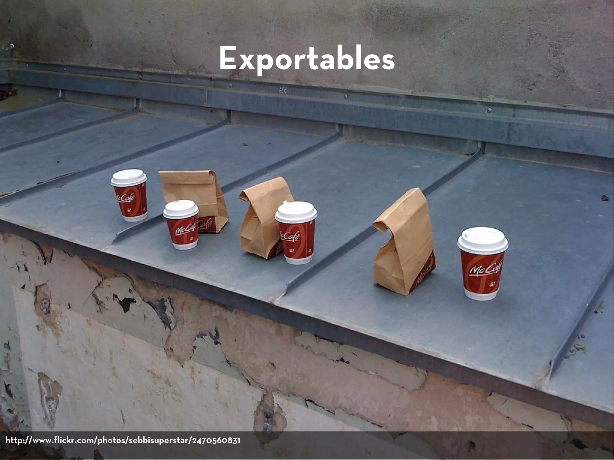 Exportables
http://www.flickr.com/photos/sebbisuperstar/2470560831