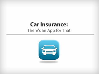 Car Insurance: There's an App For That