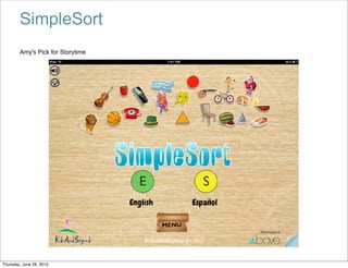 SimpleSort
        Amy's Pick for Storytime




Thursday, June 28, 2012
 