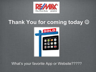 Thank You for coming today 




 What’s your favorite App or Website?????
 