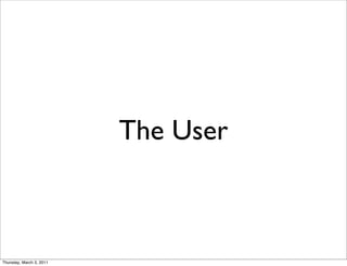 The User



Thursday, March 3, 2011
 
