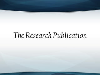 The ResearchPublication
 