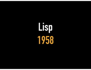 Lisp
1958
 