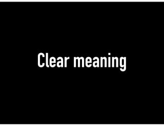 Clear meaning
 