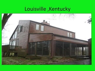 Louisville ,Kentucky
 