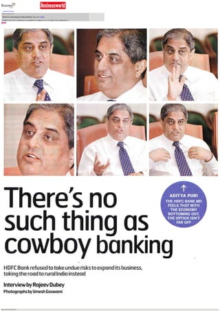  
powered by bluebytes

 
 

 

  Monday , February 25, 2013

  There's no such thing as cowboy banking  (also see in HTML)
  Publication: Business World , Journalist:Rajeev Dubey, Edition:National , Page No: 82, 83, 84, 86, Location: Fullpage , Size(sq.cms): 532 

 

Page No­83,Size of Article­532

 