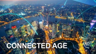 CONNECTED AGE
 
